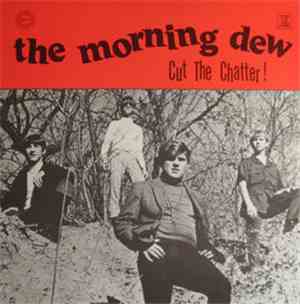 The Morning Dew - Cut The Chatter