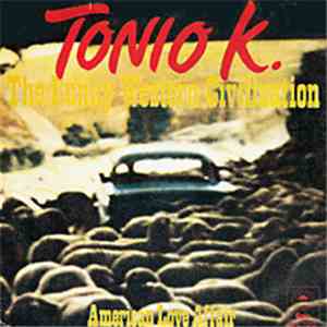 Tonio K. - The Funky Western Civilization / Amercian Love Affair