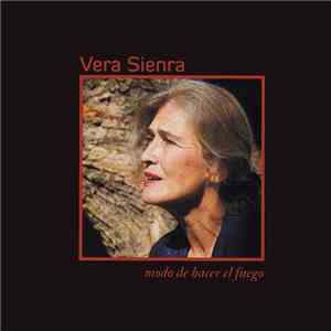 Vera Sienra - Modo De Hacer El Fuego