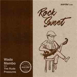 Wada Mambo with The Rude Pressures - Rock Sweet / Rise & Shine(Love Is The  ...