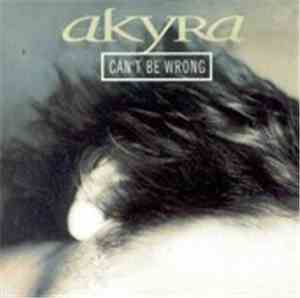 Akyra  - Can't Be Wrong