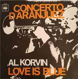 Al Korvin - Concerto D'Aranjuez / Love Is Blue