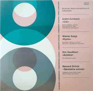André Zumbach, Werner Kaegi, Eric Gaudibert, Bernard Schulé - Musiques Elec ...