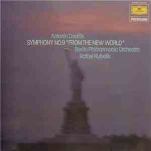 Antonín Dvořák - Berlin Philharmonic Orchestra, Rafael Kubelik - Symphony N ...