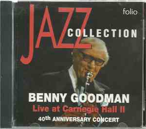 Benny Goodman - Live At Carnegie Hall II 40th Anniversary Concert