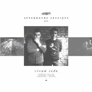 Cream Soda  - Afterhours Sessions 11: Cream Soda