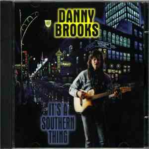 Danny Brooks - It's A Southern Thing