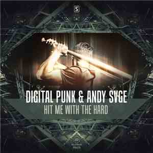 Digital Punk & Andy Svge - Hit Me With The Hard
