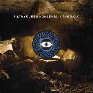 Filthy Dukes - Nonsense In The Dark