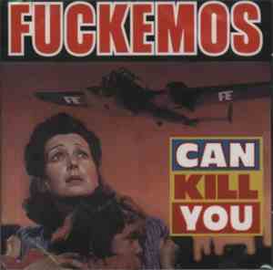 Fuckemos - Can Kill You