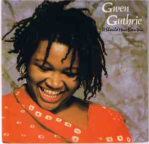 Gwen Guthrie - It Should Have Been You