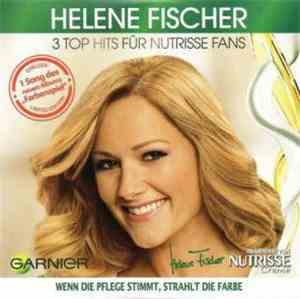 Helene Fischer - 3 Top Hits Für Nutrisse Fans