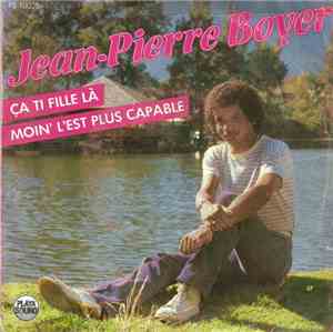 Jean-Pierre Boyer  - ça Ti Fille Là / Moin' L'est Plus Capable