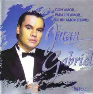 Juan Gabriel - Con Amor...Para Un Amor...De Un Amor Eterno