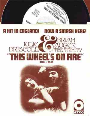 Julie Driscoll, Brian Auger And The Trinity - This Wheel's On Fire / A Kind ...