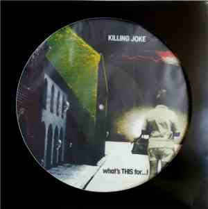 Killing Joke - What's This For...!