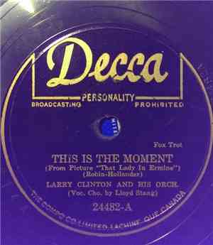 Larry Clinton And His Orchestra - This Is The Moment / On A Slow Boat To Ch ...