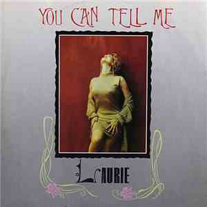 Laurie - You Can Tell Me