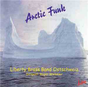 Liberty Brass Band Ostschweiz - Arctic Funk