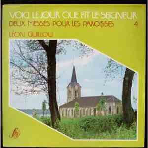 Léon Guillou - Voici Le Jour Que Fit Le Seigneur - Deux Messes Pour Les Par ...