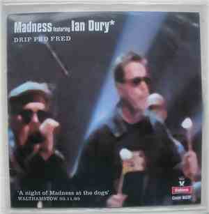 Madness - Drip Fed Fred