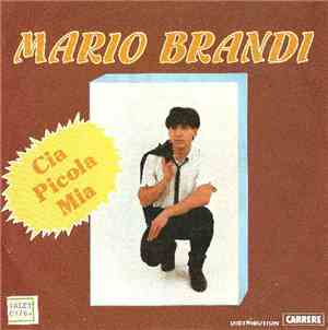 Mario Brandi - Ciao Piccola Mia