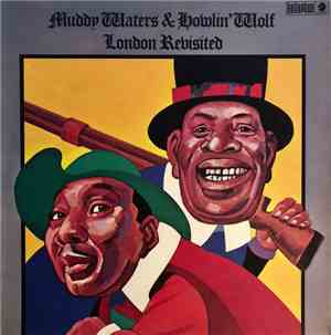 Muddy Waters & Howlin' Wolf - London Revisited