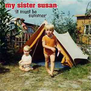 My Sister Susan - It Must Be Summer