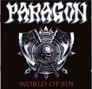 Paragon  - World Of Sin / Chalice Of Steel
