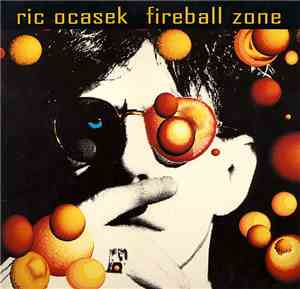 Ric Ocasek - Fireball Zone