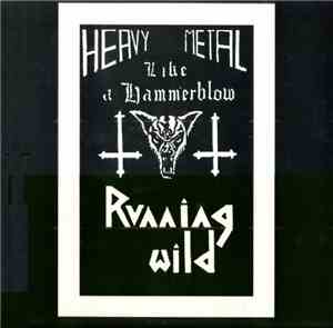 Running Wild - Heavy Metal Like A Hammerblow