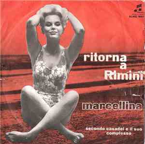 Secondo Casadei E Il Suo Complesso - Ritorna A Rimini / Marcellina