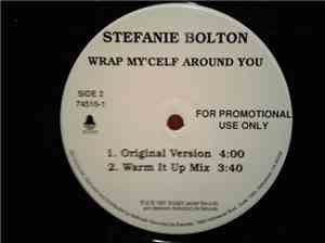 Stefanie Bolton - Wrap My'celf Around You