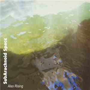 SubArachnoid Space - Also Rising