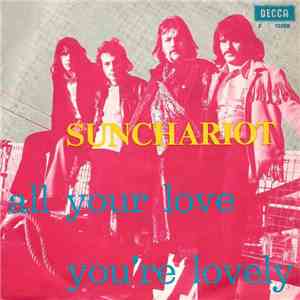 Sunchariot  - All Your Love / You're Lovely