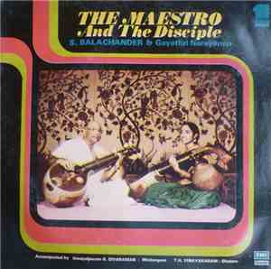 Sundaram Balachander, Gayathri Narayanan - The Maestro And The Disciple (Ve ...