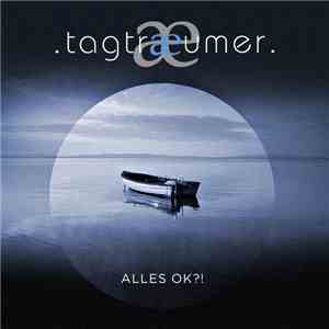 Tagtraeumer - Alles OK?!