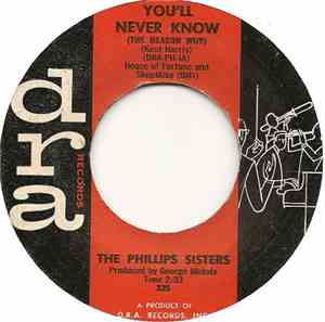 The Phillips Sisters - You'll Never Know (The Reason Why) / Faith, Hope And ...