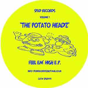The Potato Headz - Feel Em' High E.P.