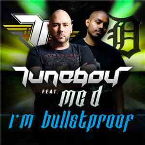 Tuneboy Feat. MC D  - I'm Bulletproof