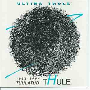 Ultima Thule  - Tuulatud Thule 1986-1994