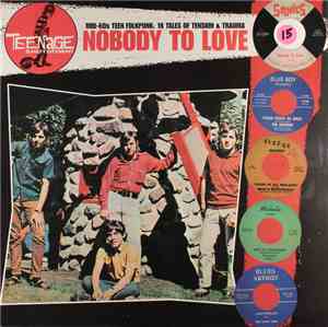 Various - Nobody To Love (Mid-60s Teen Folkpunk: 18 Tales Of Tension & Trau ...
