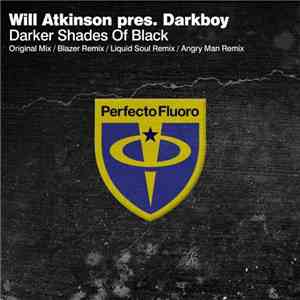 Will Atkinson Pres. Darkboy - Darker Shades Of Black