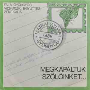 A Gyöngyösi Vidróczki Együttes Zenekara - Megkapáltuk Szőlőinket... - Szüre ...