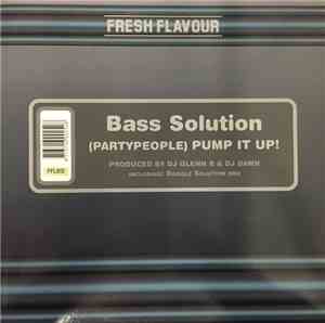 Bass Solution - (Party People) Pump It Up!