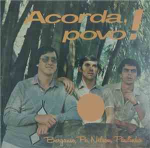 Bergouso, Pe. Nélson, Paulinho - Acorda, povo!