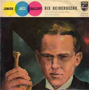Bix Beiderbecke - Since My Best Gal Turned Me Down