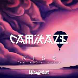 Camikaze Feat. Abbie Louise - Kiss