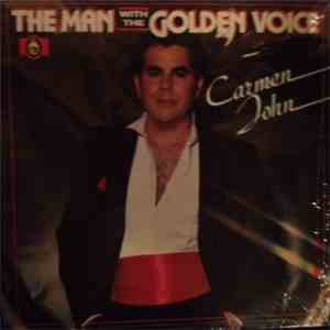 Carmen John - Man With The Golden Voice