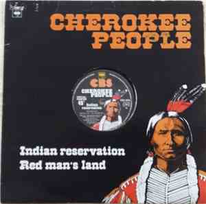 Cherokee People - Indian Reservation / Red Man's Land